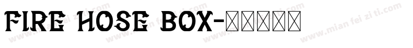 FIRE HOSE BOX字体转换